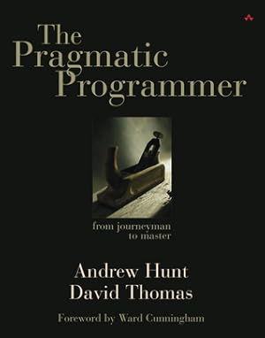 The Pragmatic Programmer: From Journeyman to Master