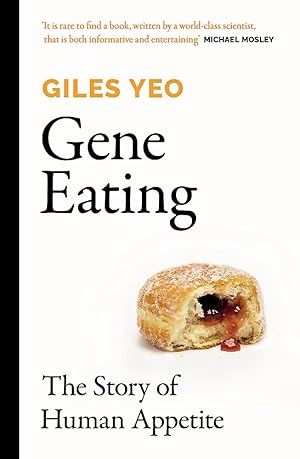 Gene Eating: The Story of Human Appetite