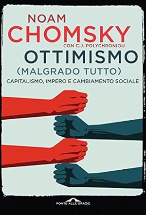 Ottimismo (malgrado tutto): Capitalismo, impero e cambiamento sociale (Italian Edition)